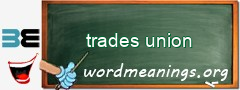 WordMeaning blackboard for trades union